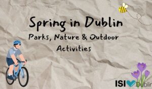 Spring in Dublin: Parks, Nature & Outdoor Activities
