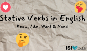Stative Verbs in English: Know, Like, Want & Need